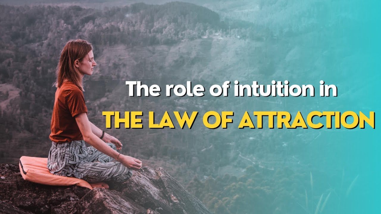 The role of intuition in the Law of Attraction - YouTube