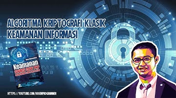 Keamanan Informasi: Algoritma Kriptografi Klasik