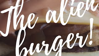 The Alien Burger Secret Menu Item