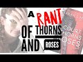 A Rant of Thorns and Roses - My Thoughts on ACoTaR