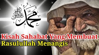 KISAH SAHABAT YANG MEMBUAT RASULULLAH MENANGIS #kisahislami