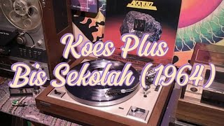 Download lagu Koes Plus - Bis Sekolah (1964) | Lagu Jadul Hits