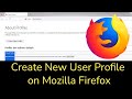 How to Create New User Profile on Mozilla Firefox?