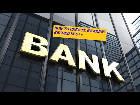 How to Create an Easy Banking Record Project in C++