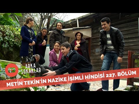 Metin Tekin Hindinin İsmini Nazike Koydu 227. Bölüm