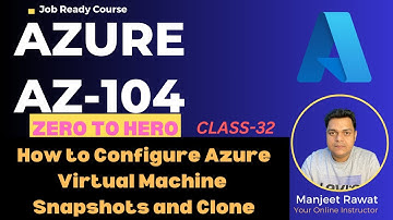 How to configure Azure Virtual Machine Disk Snapshots and Create Clone of VM ! Azure AZ-104 ! DAY-32