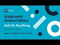 Ask us anything storyhive scripted edition