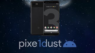 Pixel 3 on Android 13: PixelDust ROM Impressions