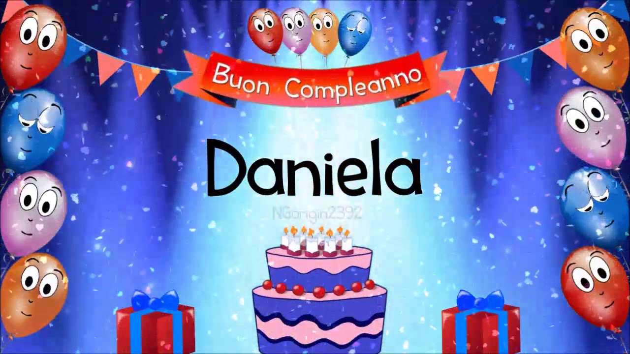 Tanti Auguri Di Buon Compleanno Daniela Youtube