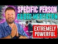 I Am Chosen Meditation | Manifest Your Specific Person | EXTREMELY POWERFUL