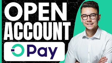 How to Open OPay Account - Step by Step