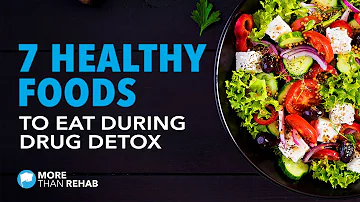 7 Healthy Foods to Eat During Drug Detox - How Food Can Aid in Addiction Recovery | More Than Rehab