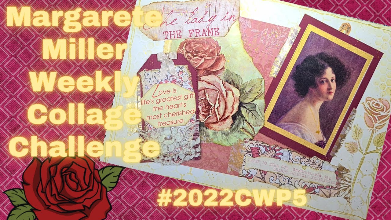Margarete Miller Weekly Collage Challenge Week 5, 2022 - YouTube