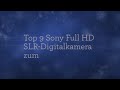 Top 9 Sony Full HD SLR-Digitalkamera zum kaufen