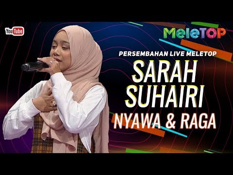 Sarah Suhairi - Nyawa & Raga | Persembahan Live MeleTOP | Nabil &Elly Mazlein
