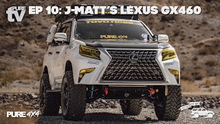 PURE TV: J-Matt's Lexus GX460 Walk Around (TE37, King Suspension, JW Offroad, Baja Designs, RSG)