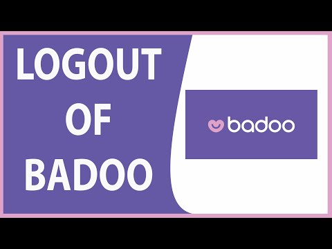 How to Login or Log out of Badoo?