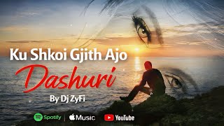 𝗞𝘂 𝘀𝗵𝗸𝗼𝗶 𝗴𝗷𝗶𝘁𝗵 𝗮𝗷𝗼 𝗗𝗮𝘀𝗵𝘂𝗿𝗶 - 𝗢𝗳𝗳𝗶𝗰𝗶𝗮𝗹 𝗔𝘂𝗱𝗶𝗼