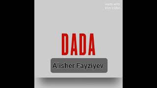 Alisher Fayziyev  Dada (+993 64 551053)