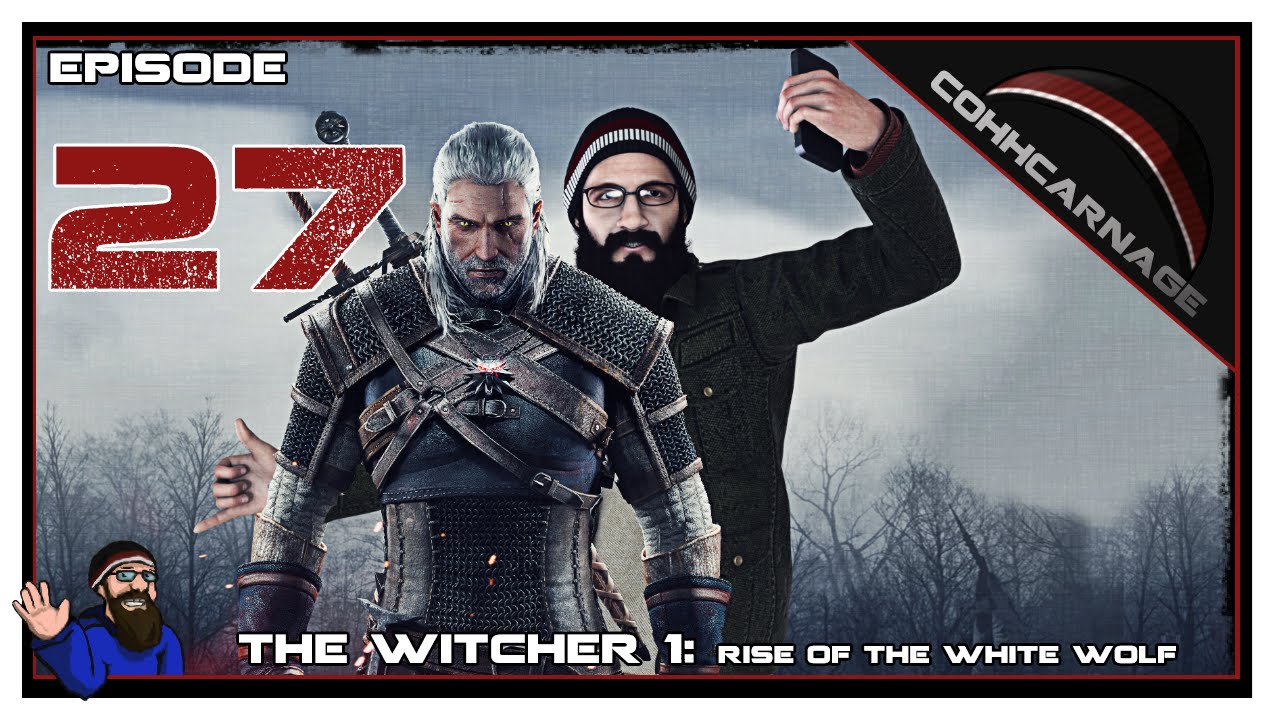 CohhCarnage Plays The Witcher 1 - Episode 27