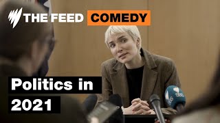 Politics in 2021 | Comedy | SBS The Feed