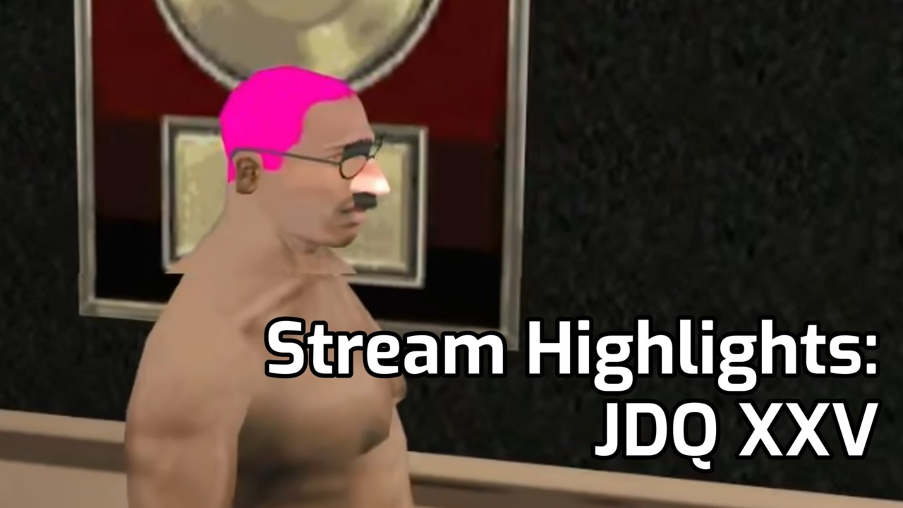 Stream Highlights: Josh Done Quick XXV