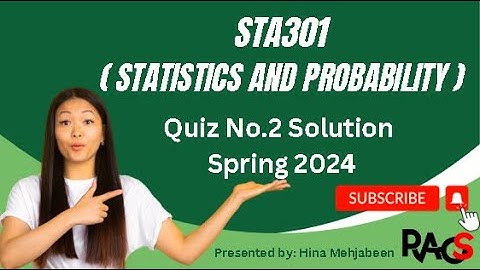STA301 (Statistics and Probability) Quiz No.2 Solution Spring 2024