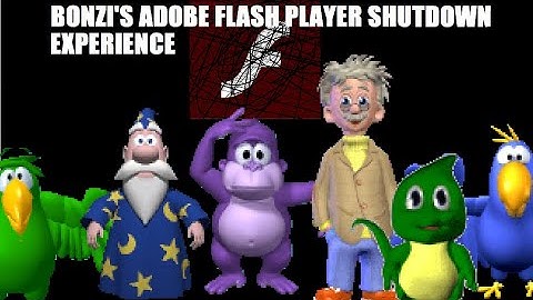 Bonzi (Me) And The Adobe Flash Player Shutdown Experience