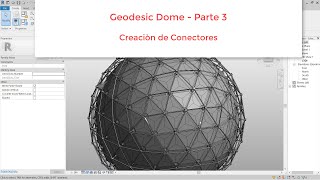 Desarrollo de un Domo con Revit: Creación de Conectores - Parte 3