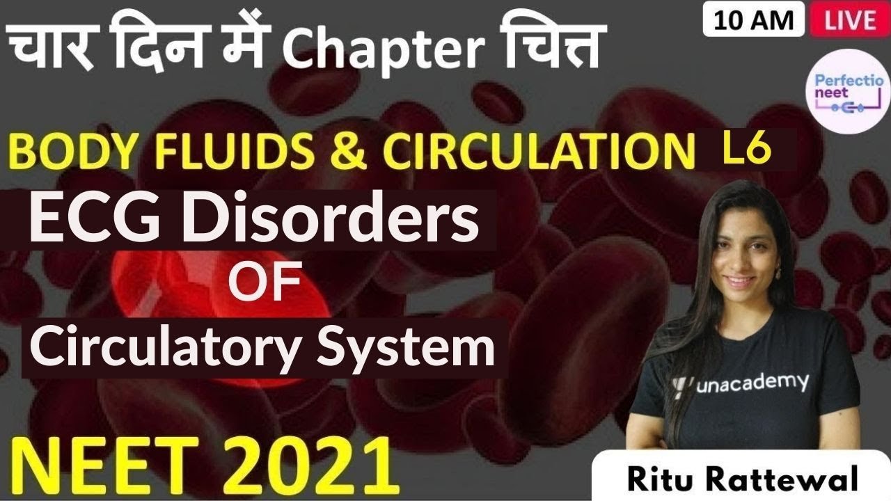 L6: ECG Disorders of Circulatory System - Body Fluids and Circulation | 4 Din me Chapter Chitt