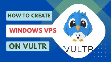How to Create a Windows VPS on Vultr