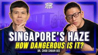 SINGAPORE'S HAZE: HOW DANGEROUS IS IT - DR. CHOO CHUAN GEE | DSOH EP. 20