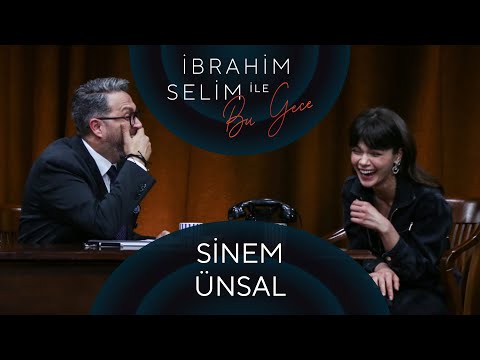 İbrahim Selim ile Bu Gece #53: Sinem Ünsal, Mert Çodur