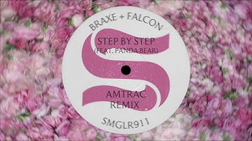 Braxe + Falcon  - Step By Step (Amtrac Remix) (Official Audio)