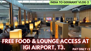 FREE FOOD with NIYO GLOBAL DEBIT CARD 💳 at IGI Airport T3. India~ Germany🇩🇪 Part -2. GERMANYWALLA