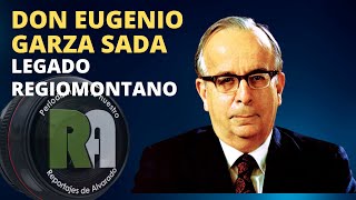 La historia y vida de Don Eugenio Garza Sada a 50 años de su asesinato  Reportajes de Alvarado