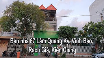 Bán nhà 67 Lâm Quang Ky, Vĩnh Bảo, Rạch Giá, Kiên Giang, giá 4 tỷ 350 triệu