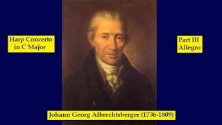 Johann G. Albrechtsberger (1736-1809) - Harp Concerto in C Major - Part III - Allegro
