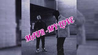 MAUR - My love