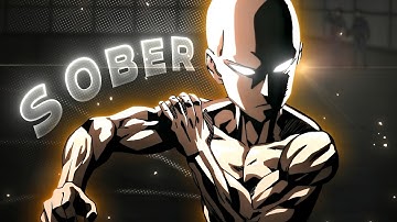 One Punch Man - Sober Af  [Edit/AMV]! Quick!