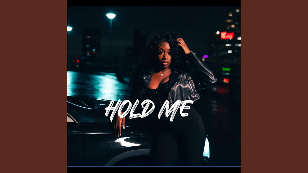Watch HOLD ME on YouTube Watch HOLD ME on YouTube
