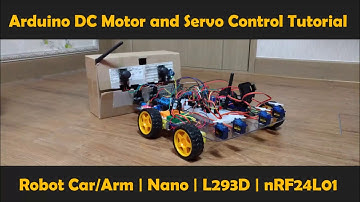 Arduino DC Motor and Servo Control Tutorial - Robot Car/Arm | L293D | nRF24L01