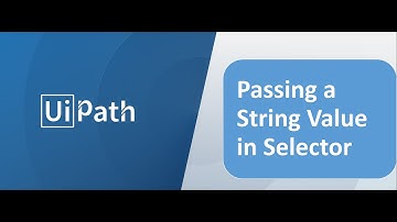 Uipath - How to pass a string value in a selector