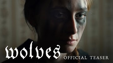 WOLVES | Official Teaser