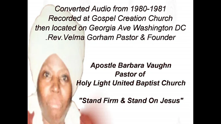 Stand Firm & Stand On Jesus  Apostle Barbara Vaugh...