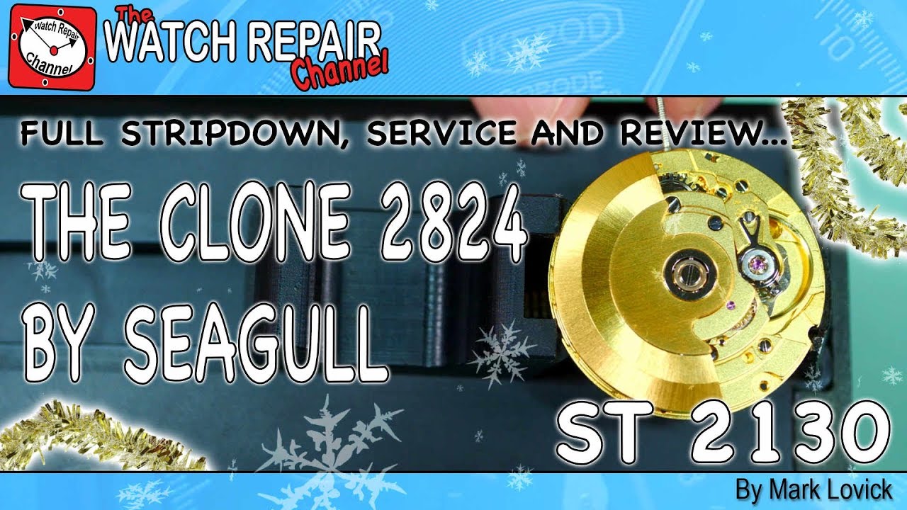 The Chinese Seagull Clone 2824 - ST 2130, Service and Review - YouTube