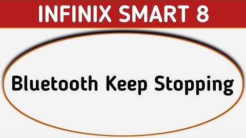 Infinix Smart 8 Bluetooth keep stopping problem kaise solve kare, how to solve Bluetooth problem in