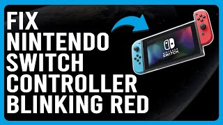 How To Fix Nintendo Switch Controller Blinking (Why My Nintendo Switch Controller Light Blinking?)