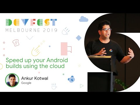 Ankur Kotwal - Speed up your Android builds using the cloud