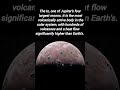 Io, one of Jupiter's four largest moons. It is the most volcanically active body in the solar system